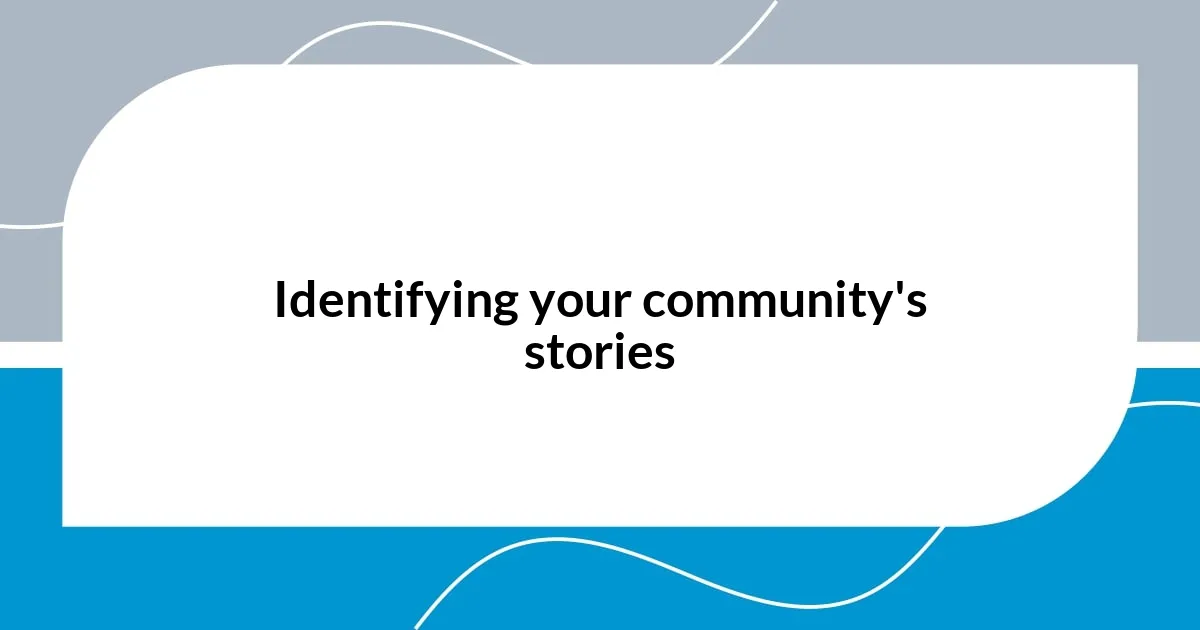 Identifying your community