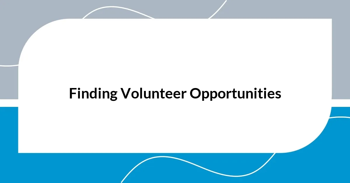 Finding Volunteer Opportunities